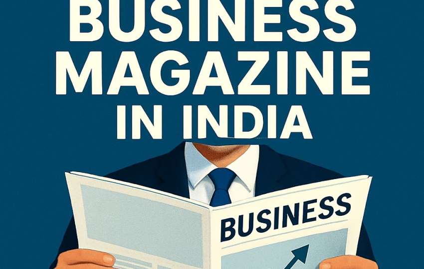 Best Business Magazine in India